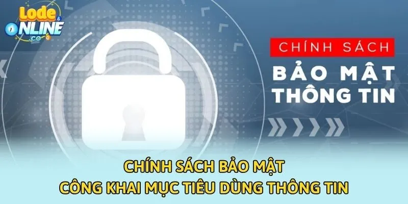 Chính sách bảo mật công khai mục tiêu dùng thông tin